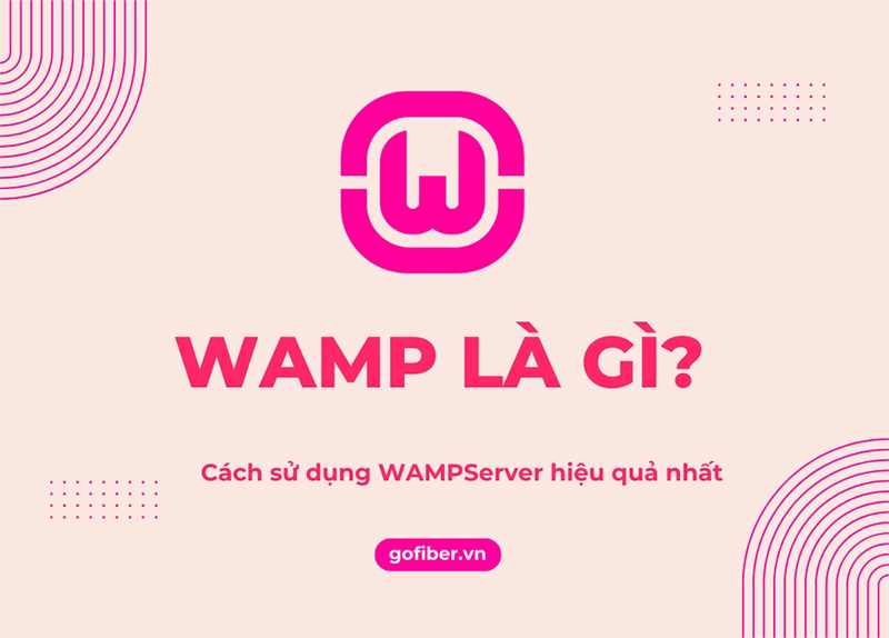 WAMP là gì? Cách sử dụng WAMPServer hiệu quả nhất