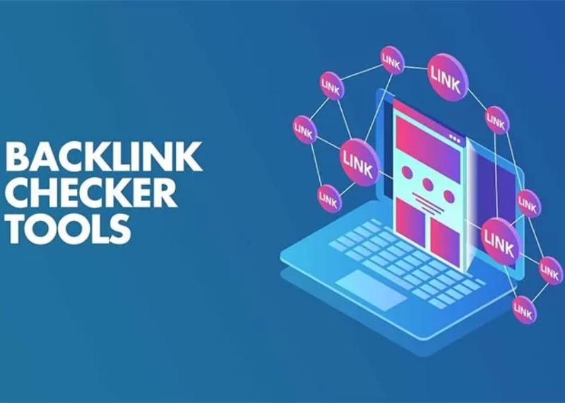 Backlink checker là gì? Hướng dẫn kiểm tra backlink website mình và đối thủ