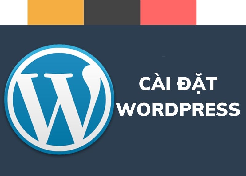 Hướng dẫn cách cài đặt WordPress lên host cho người mới bắt đầu
