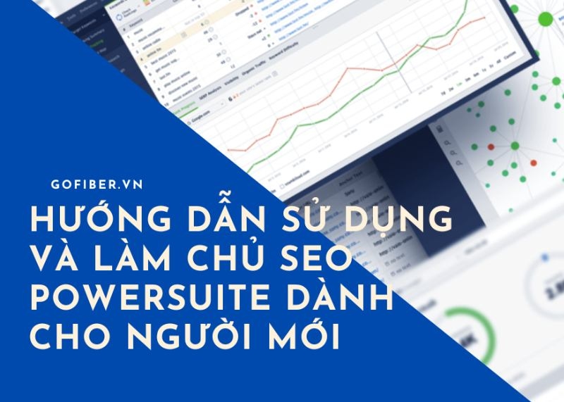 Hướng dẫn sử dụng và làm chủ SEO powersuite dành cho người mới