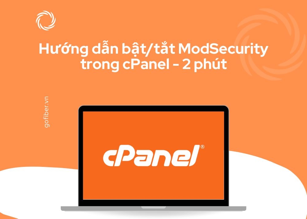 Hướng dẫn bật/tắt ModSecurity trong cPanel - 2 phút