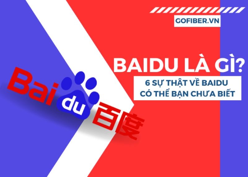 Baidu là gì? 6 sự thật về Baidu có thể bạn chưa biết