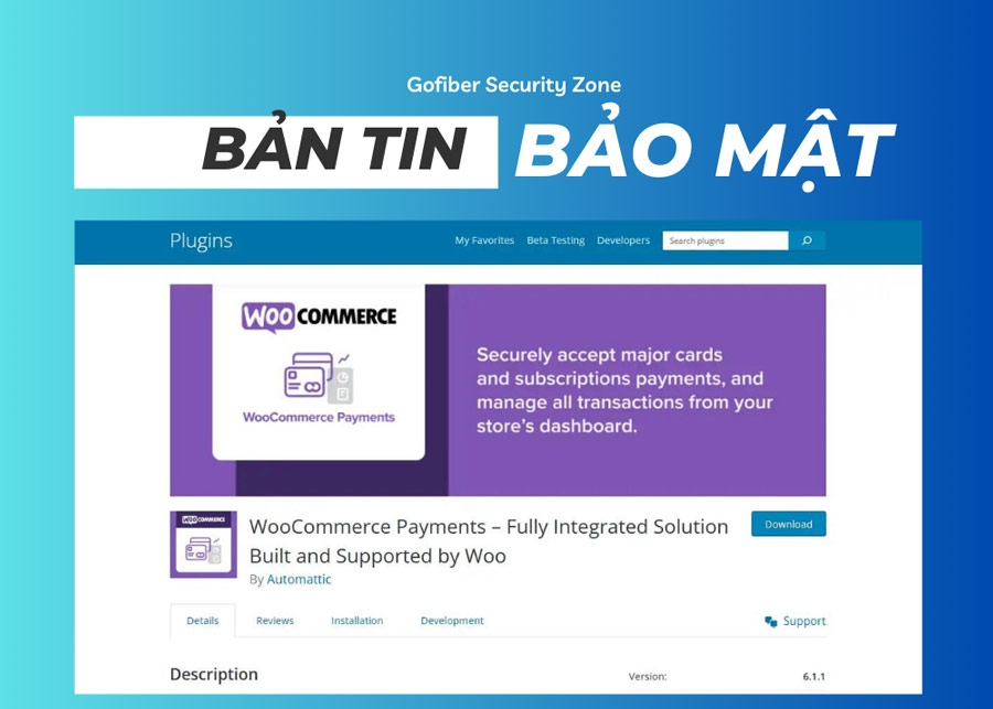 Lỗ hổng WooCommerce Payments: Wordfence đưa ra lời khuyên bảo mật cho người dùng WordPress
