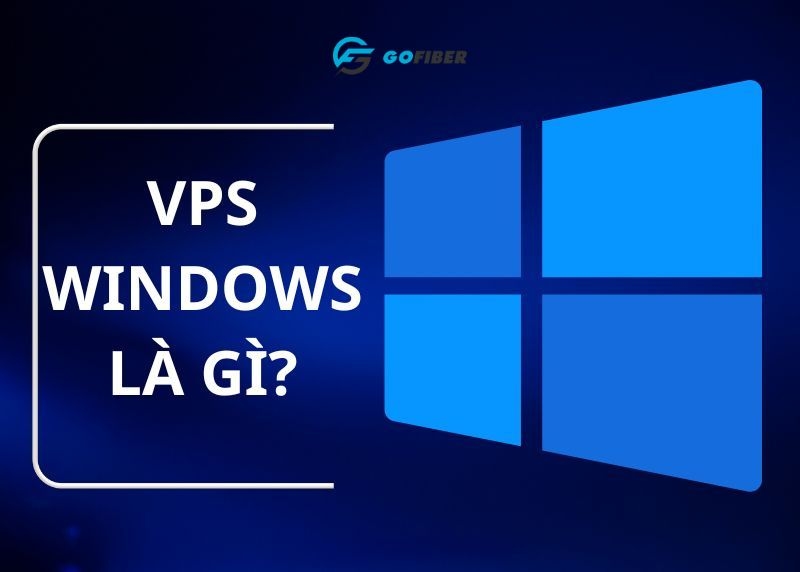 VPS Windows là gì? Thuê VPS Windows ở đâu