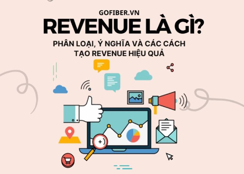 Revenue là gì? Phân loại, ý nghĩa và các cách tạo Revenue hiệu quả