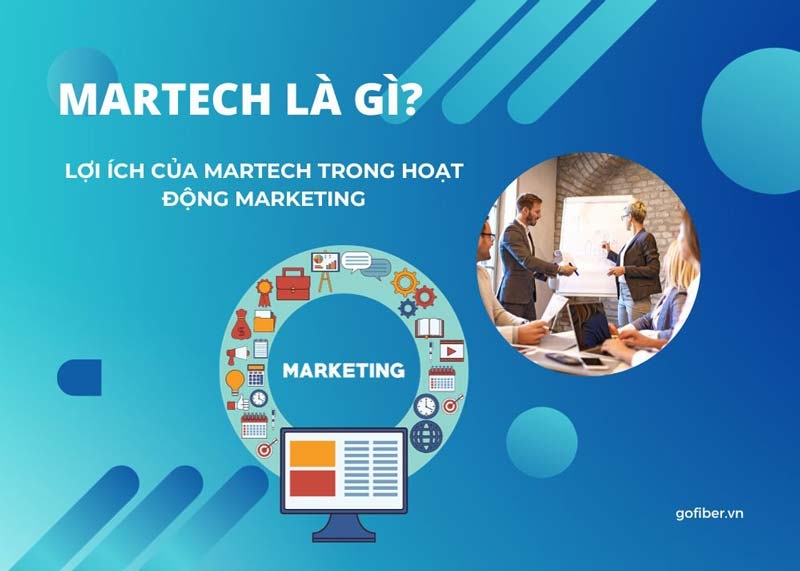 MarTech là gì? Lợi ích của MarTech trong hoạt động Marketing