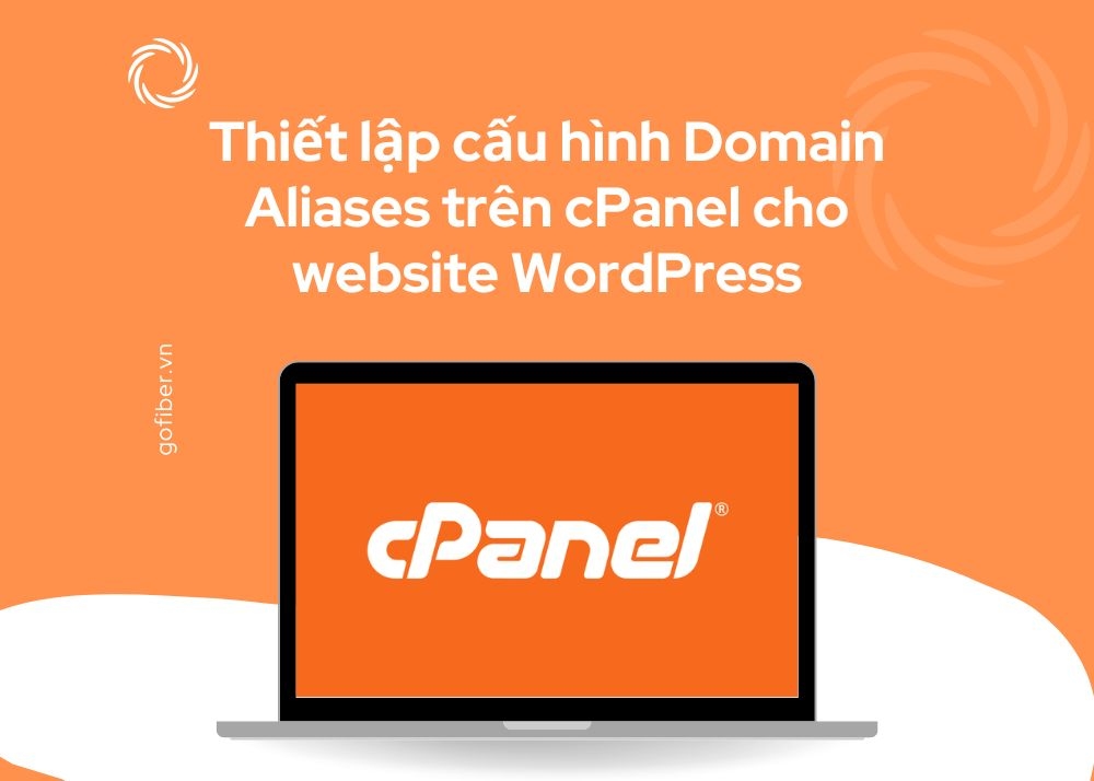 Thiết lập cấu hình Domain Aliases trên cPanel cho website WordPress