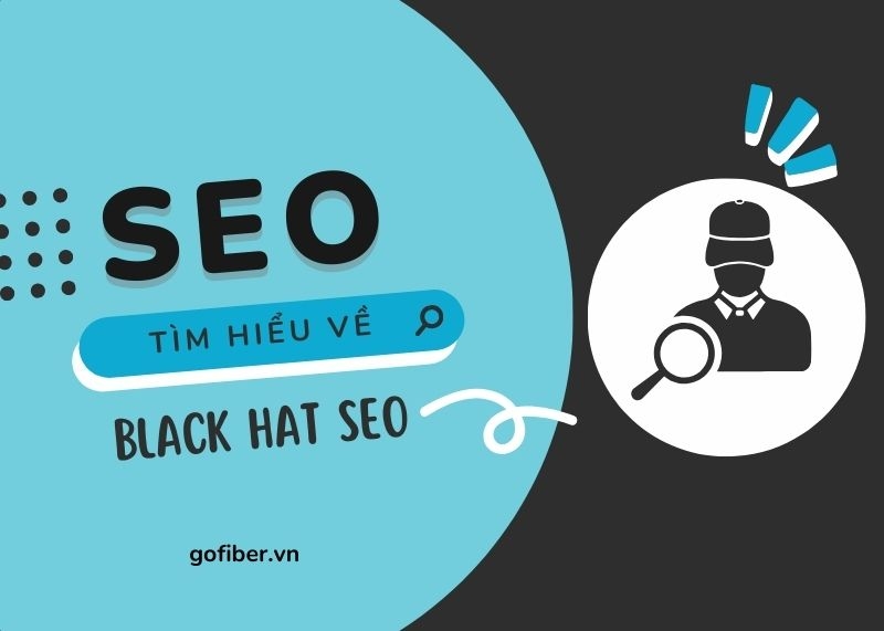 Black hat SEO và những điều bạn cần biết để hạn chế rủi ro cho Website